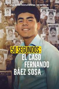 50 Seconds: The Fernando Báez Sosa Case - Posters