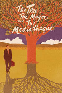 The Tree  the Mayor and the Mediatheque - Posters