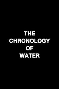 The Chronology of Water - Posters
