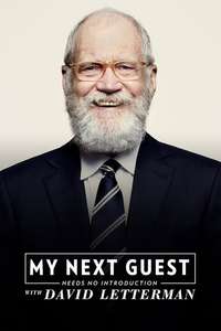 My Next Guest Needs No Introduction With David Letterman - Posters