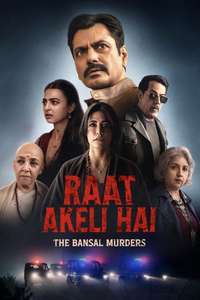 Raat Akeli Hai: The Bansal Murders - Posters