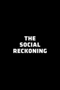 The Social Reckoning - Posters