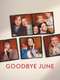 Goodbye June