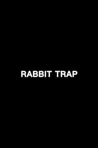 Rabbit Trap - Posters