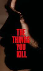 The Things You Kill