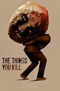 The Things You Kill - Posters