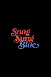 Song Sung Blue - Posters