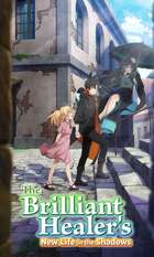 The Brilliant Healer's New Life in the Shadows