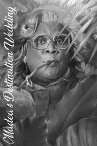 Madea's Destination Wedding - Posters