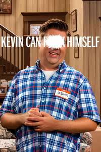 KEVIN CAN F**K HIMSELF - Posters