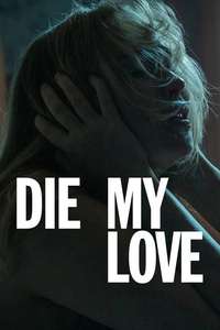 Die My Love - Posters