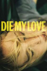 Die My Love - Posters