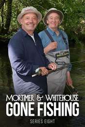 Mortimer & Whitehouse: Gone Fishing Series 8