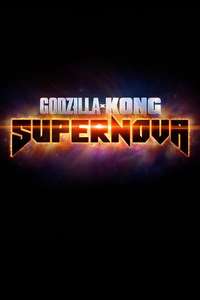 Godzilla x Kong: Supernova - Posters