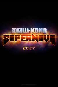 Godzilla x Kong: Supernova - Posters