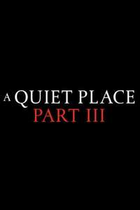 A Quiet Place Part III - Posters