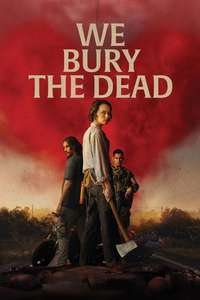 We Bury the Dead - Posters
