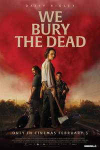 We Bury the Dead - Posters