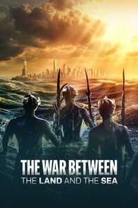 The War Between the Land and the Sea - Posters