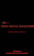 Moh Maya Machine