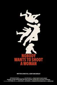 Nobody Wants to Shoot a Woman - Posters