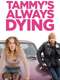 Tammy's Always Dying