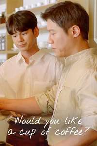 Would You Like a Cup of Coffee? - Posters