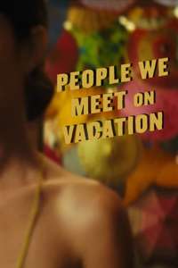 People We Meet on Vacation - Posters