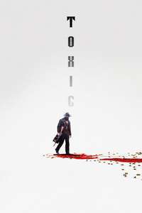 Toxic - Posters