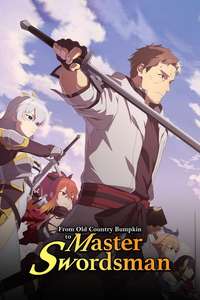 From Old Country Bumpkin to Master Swordsman - Posters
