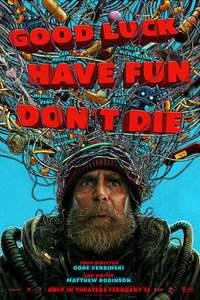 Good Luck  Have Fun  Don't Die - Posters