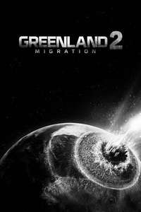 Greenland 2: Migration - Posters