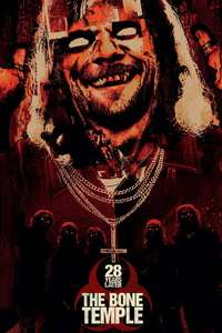 28 Years Later: The Bone Temple - Posters