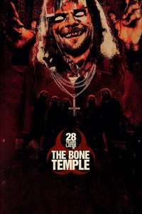 28 Years Later: The Bone Temple - Posters