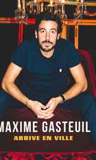 Maxime Gasteuil arrive en ville