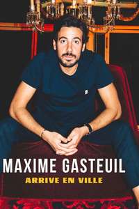 Maxime Gasteuil arrive en ville - Posters