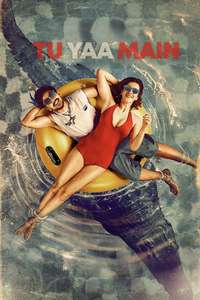 Tu Yaa Main - Posters