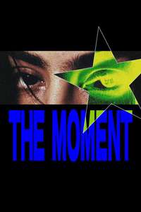 The Moment - Posters