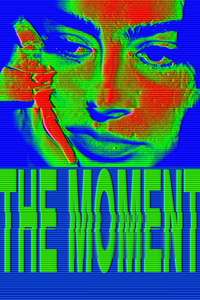 The Moment - Posters