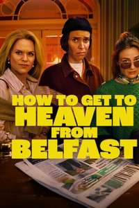 How to Get to Heaven from Belfast - Posters