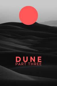 Dune: Part Three - Posters