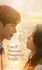 Even If This Love Disappears Tonight