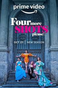 Four More Shots Please - Posters