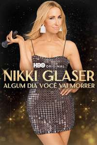 Nikki Glaser: Someday You'll Die - Posters