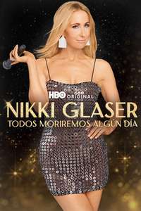 Nikki Glaser: Someday You'll Die - Posters