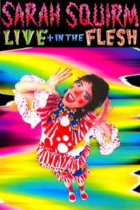 Sarah Squirm: Live + in the Flesh - Posters