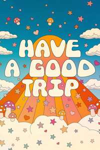 Have a Good Trip: Adventures in Psychedelics - Posters