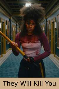 They Will Kill You - Posters