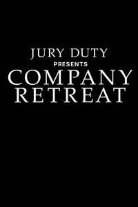 Jury Duty Presents: Company Retreat - Posters