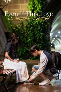Even If This Love Disappears Tonight - Posters